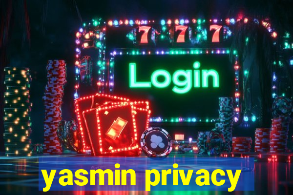 yasmin privacy